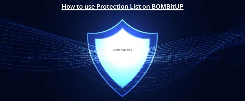 Protection List in Bombitup